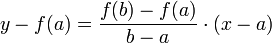 y-f(a)=\frac{f(b)-f(a)}{b-a}\cdot (x-a)