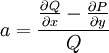 a=\frac{\frac{\partial Q}{\partial x}-\frac{\partial P}{\partial y}}Q