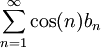 \sum_{n=1}^\infty\cos(n)b_n