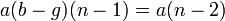 a(b-g)(n-1)=a(n-2)