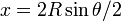 x=2R\sin\theta/2