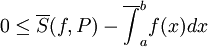 0\le\overline S(f,P)-\overline{\int}_a^b f(x)dx