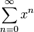 \displaystyle\sum_{n=0}^\infty x^n