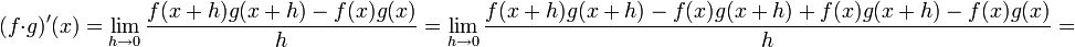 (f\cdot g)'(x) = \lim_{h\to 0}\frac{f(x+h)g(x+h)- f(x)g(x)}{h} = \lim_{h\to 0}\frac{f(x+h)g(x+h)-f(x)g(x+h)+f(x)g(x+h)-f(x)g(x)}{h} =