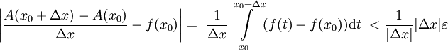 \left|\frac{A(x_0+\Delta x)-A(x_0)}{\Delta x}-f(x_0)\right|=\left|\frac1{\Delta x}\int\limits_{x_0}^{x_0+\Delta x}(f(t)-f(x_0))\mathrm dt\right|<\frac1{|\Delta x|}|\Delta x|\varepsilon