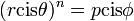 (r\text{cis}\theta)^n=p\text{cis}\phi