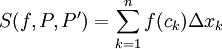 S(f,P,P')=\sum_{k=1}^n f(c_k)\Delta x_k