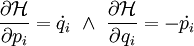 \frac{\partial\mathcal H}{\partial p_i}=\dot q_i\ \and\ \frac{\partial\mathcal H}{\partial q_i}=-\dot p_i