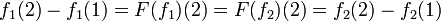 f_1(2)-f_1(1)=F(f_1)(2)=F(f_2)(2)=f_2(2)-f_2(1)