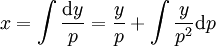 x=\int\frac{\mathrm dy}p=\frac yp+\int\frac y{p^2}\mathrm dp