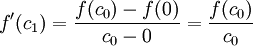 f'(c_1)=\frac{f(c_0)-f(0)}{c_0-0}=\frac{f(c_0)}{c_0}