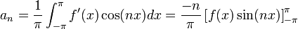 a_n=\frac{1}{\pi} \int_{-\pi}^\pi f'(x)\cos(nx)dx = \frac{-n}{\pi}\left[f(x)\sin(nx)\right]_{-\pi}^\pi