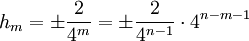 h_m=\pm\frac2{4^m}=\pm\frac2{4^{n-1}}\cdot4^{n-m-1}