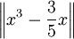 \left\|x^3-\frac35x\right\|