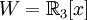 W=\mathbb{R}_3[x]