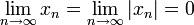 \lim\limits_{n\to\infty}x_n=\lim\limits_{n\to\infty}|x_n|=0