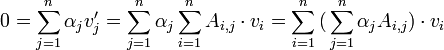 0=\sum_{j=1}^n \alpha_j v'_j =\sum_{j=1}^n \alpha_j \sum_{i=1}^n A_{i,j}\cdot v_i =\sum_{i=1}^n \big( \sum_{j=1}^n \alpha_j  A_{i,j} \big) \cdot v_i 