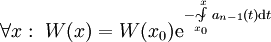 \forall x:\ W(x)=W(x_0)\mathrm e^{-\sim\!\!\!\!\int\limits_{x_0}^x a_{n-1}(t)\mathrm dt}