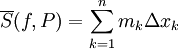 \overline S(f,P)=\sum_{k=1}^n m_k\Delta x_k