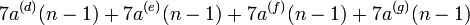 7a^{(d)}(n-1)+7a^{(e)}(n-1)+7a^{(f)}(n-1)+7a^{(g)}(n-1)