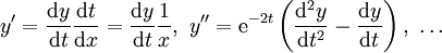 y'=\frac{\mathrm dy}{\mathrm dt}\frac{\mathrm dt}{\mathrm dx}=\frac{\mathrm dy}{\mathrm dt}\frac1x,\ y''=\mathrm e^{-2t}\left(\frac{\mathrm d^2y}{\mathrm dt^2}-\frac{\mathrm dy}{\mathrm dt}\right),\ \dots