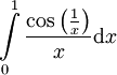 \int\limits_0^1\frac{\cos\left(\frac1x\right)}x\mathrm dx