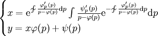 \begin{cases}x=\mathrm e^{\sim\!\!\!\!\int\frac{\varphi_p'(p)}{p-\varphi(p)}\mathrm dp}\int\frac{\psi_p'(p)}{p-\varphi(p)}\mathrm e^{-\sim\!\!\!\!\int\frac{\varphi_p'(p)}{p-\varphi(p)}\mathrm dp}\mathrm dp\\y=x\varphi(p)+\psi(p)\end{cases}