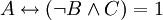 A\leftrightarrow(\neg B\and C)=1