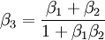 \beta_3=\frac{\beta_1+\beta_2}{1+\beta_1\beta_2}