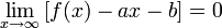 \lim\limits_{x\to\infty}\big[f(x)-ax-b\big]=0