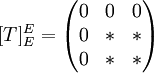 [T]^E_E=\begin{pmatrix} 0 & 0 & 0 \\ 0 & * & * \\ 0 & * & * \end{pmatrix}