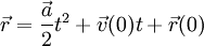 \vec r=\frac\vec a2 t^2+\vec v(0)t+\vec r(0)