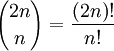 {2n\choose n}=\frac{(2n)!}{n!}