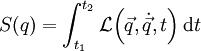 S(q)=\int_{t_1}^{t_2}\mathcal L\!\left(\vec q,\dot\vec q,t\right)\mathrm dt