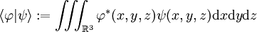 \langle\varphi|\psi\rangle:=\iiint_{\mathbb R^3}\varphi^*(x,y,z)\psi(x,y,z)\mathrm dx\mathrm dy\mathrm dz