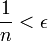 \frac1{n}<\epsilon