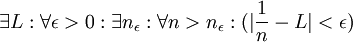 \exists L: \forall \epsilon >0 : \exists n_{\epsilon}: \forall n> n_{\epsilon}: (|\frac{1}{n}-L|<\epsilon)