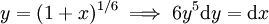 y=(1+x)^{1/6}\implies 6y^5\mathrm dy=\mathrm dx