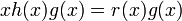 xh(x)g(x)=r(x)g(x)