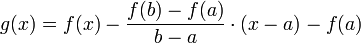 g(x)=f(x)-\frac{f(b)-f(a)}{b-a}\cdot (x-a)-f(a)