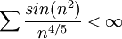 \sum \frac{sin(n^2)}{n^{4/5}} < \infty