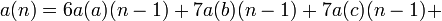 a(n)= 6a(a)(n-1)+7a(b)(n-1)+7a(c)(n-1)+