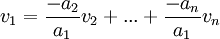 v_1=\frac{-a_2}{a_1}v_2+...+\frac{-a_n}{a_1}v_n