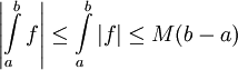 \left|\int\limits_a^b f\right|\le\int\limits_a^b |f|\le M(b-a)