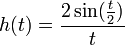 h(t)=\frac{2\sin(\frac{t}{2})}{t}