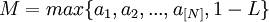 M=max\{a_1,a_2,...,a_{[N]},1-L\}