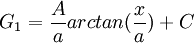 G_1=\frac{A}{a}arctan(\frac{x}{a}) +C