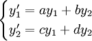 \begin{cases}y_1'=a y_1+b y_2\\y_2'=c y_1+d y_2\end{cases}