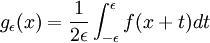 g_\epsilon(x)=\frac{1}{2\epsilon}\int_{-\epsilon}^{\epsilon}f(x+t)dt