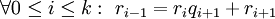 \forall0\le i\le k:\ r_{i-1}=r_iq_{i+1}+r_{i+1}